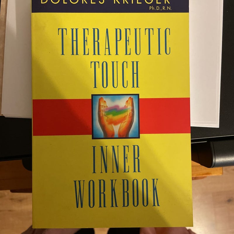 Therapeutic Touch Inner Workbook