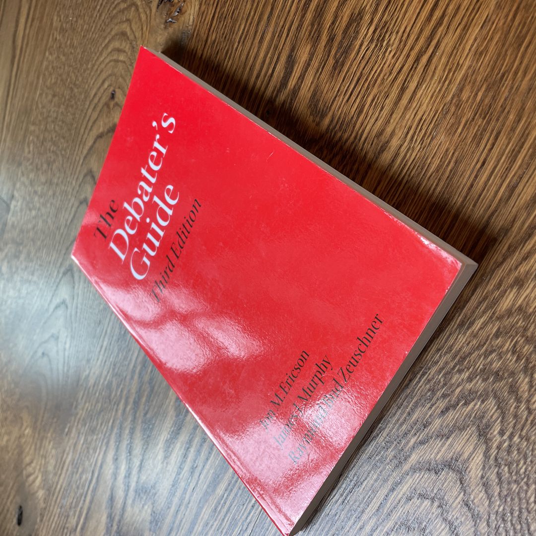 The Debater's Guide, 3rd Edition by Jon M. Ericson, James J. Murphy ...
