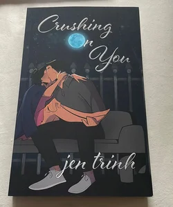 Crushing on you - signed