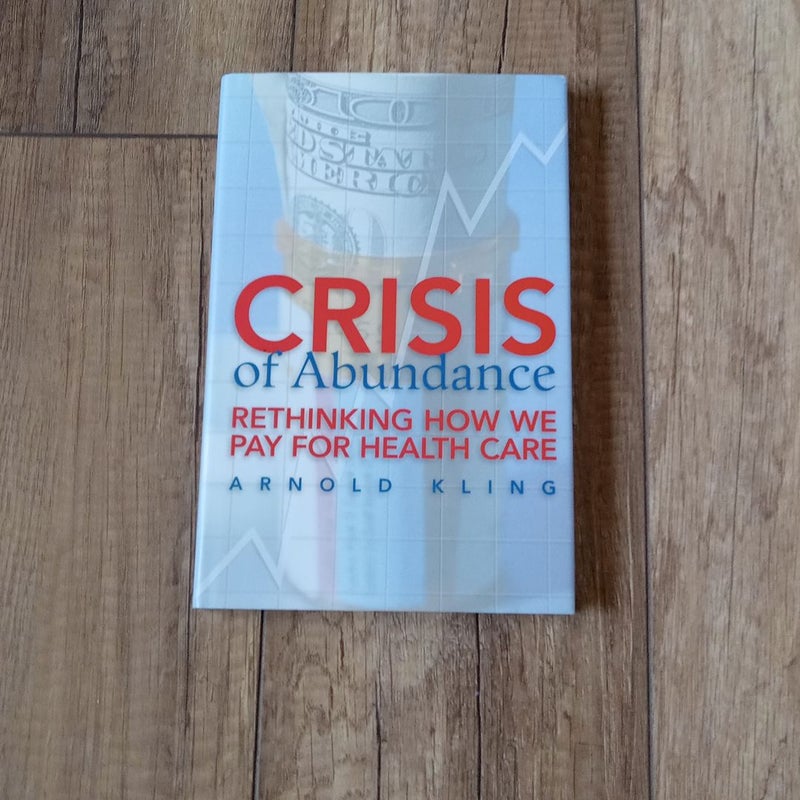 Crisis of Abundance