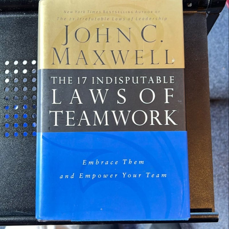 The 17 Indisputable Laws of Teamwork