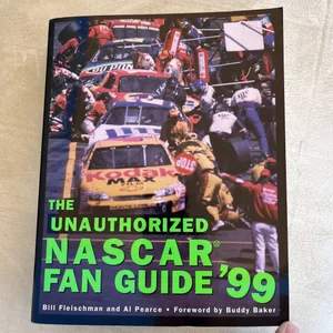 The Unauthorized NASCAR Fan Guide