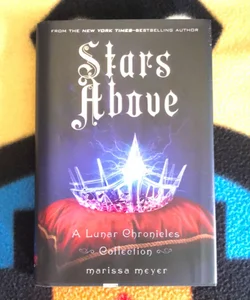 Stars above: A Lunar Chronicles Collection