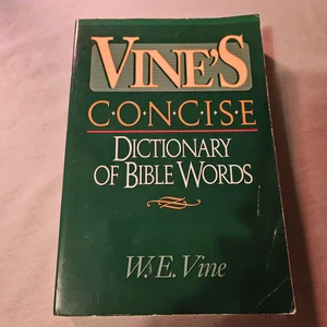 Vine's Concise Dictionary of Bible Words