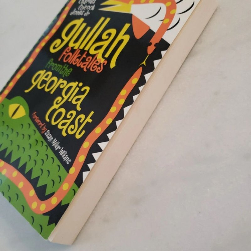 Gullah Folktales from the Georgia Coast by Charles Colcock Jones