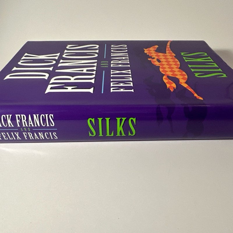 Silks by Felix Francis and Dick Francis 2008 Hardcover First Edition Like New