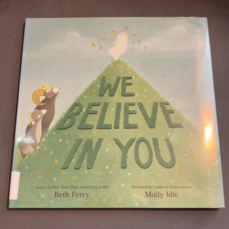 We Believe in You