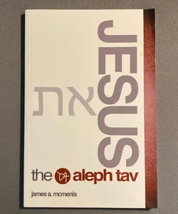 Jesus the Aleph Tav