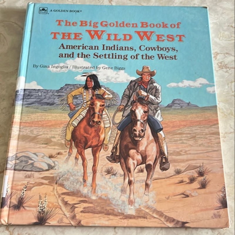 The Big Golden Book of the Wild West