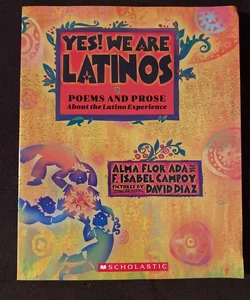 Yes, we are Latinos