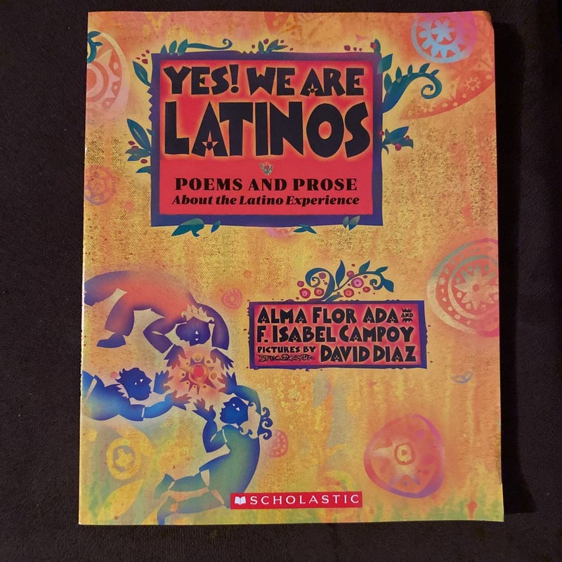 Yes, we are Latinos