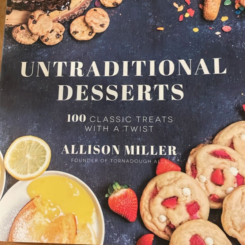 100 Traditional Untraditional Desserts