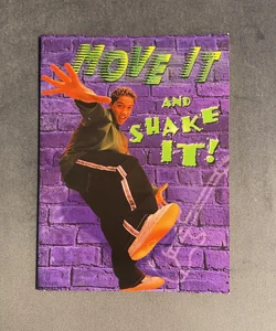 Move It And Shake It!