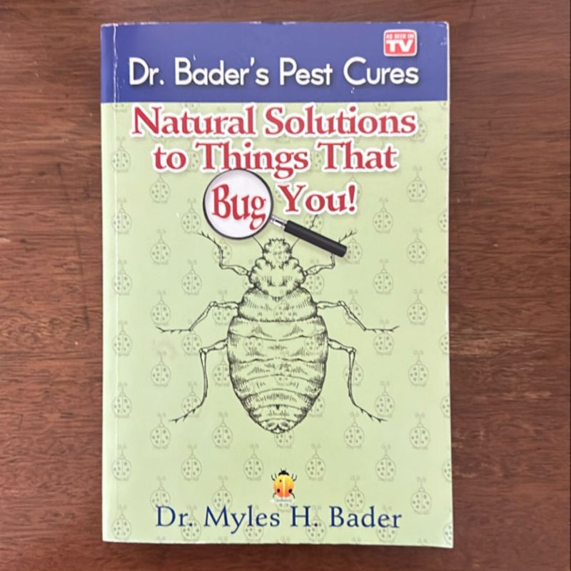 Natural Solutions to Things That Bug You