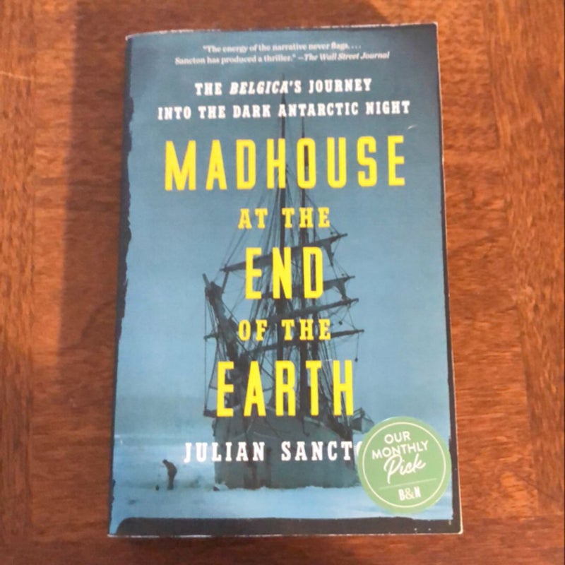 Madhouse at the End of the Earth