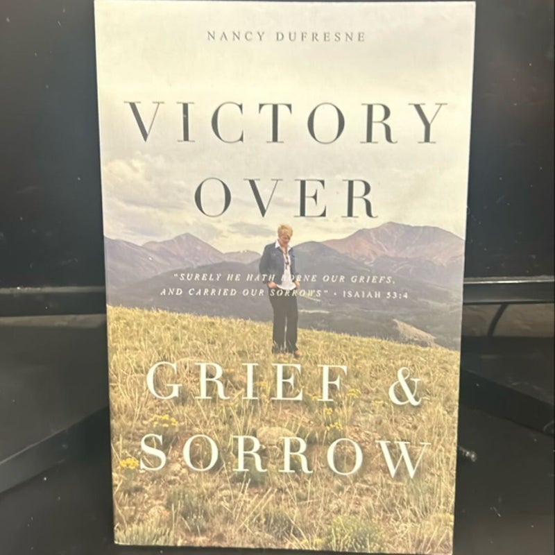 Victory over Grief and Sorrow