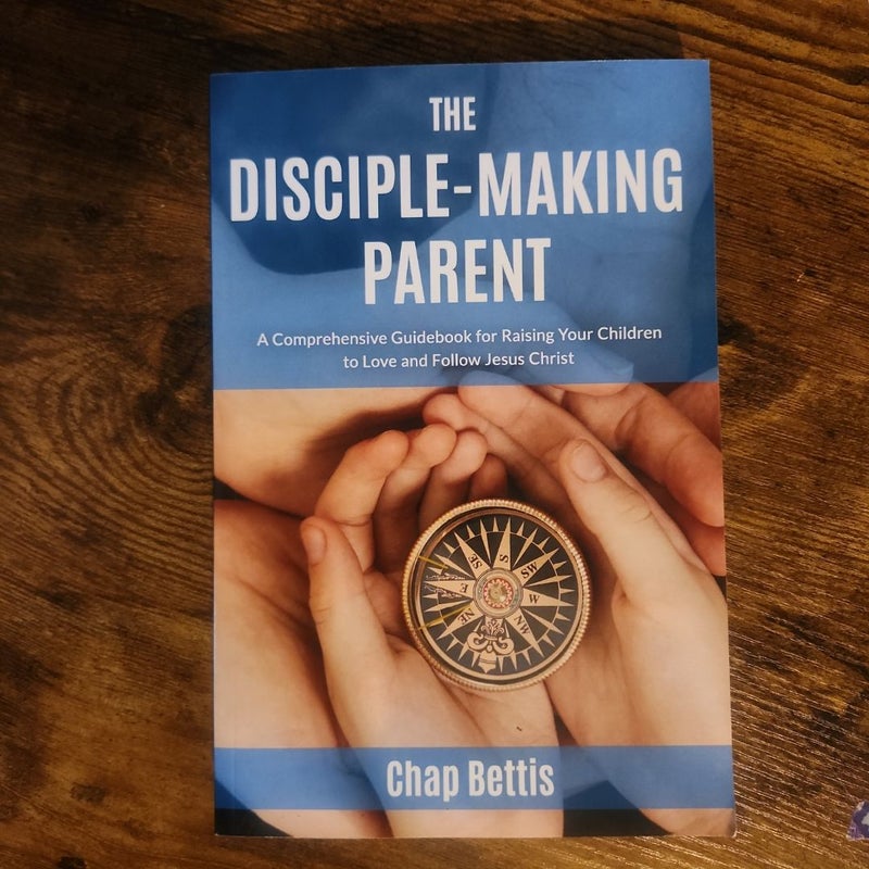 The Disciple-Making Parent