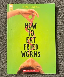 How to Eat Fried Worms