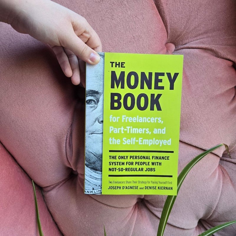 The Money Book for Freelancers, Part-Timers, and the Self-Employed