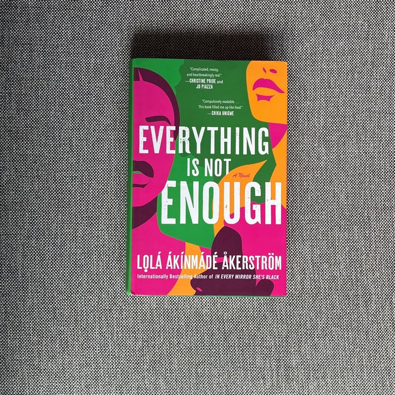 Everything Is Not Enough