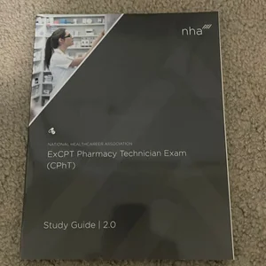 ExCPT Pharmacy Technician Exam (CPhT) Study Guide 2. 0