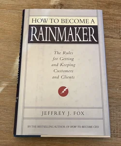 How to Become a Rainmaker