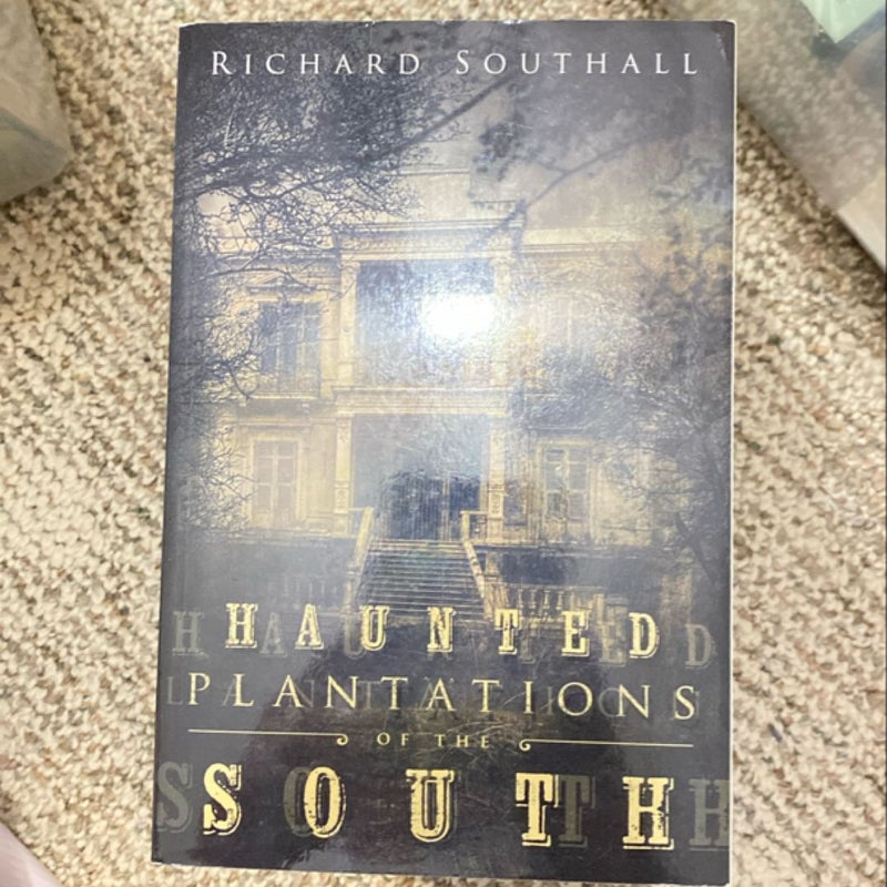 Haunted Plantations of the South