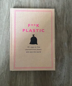 F**k Plastic