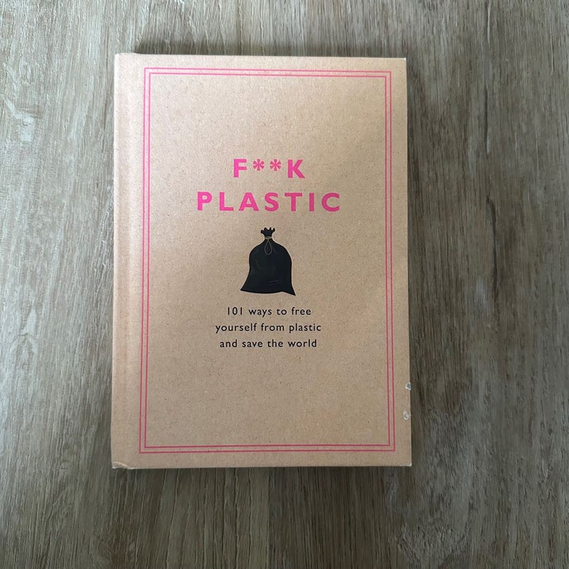 F**k Plastic