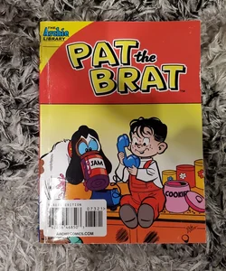 Pat the brat 