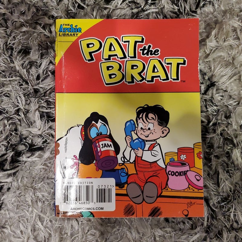 Pat the brat 