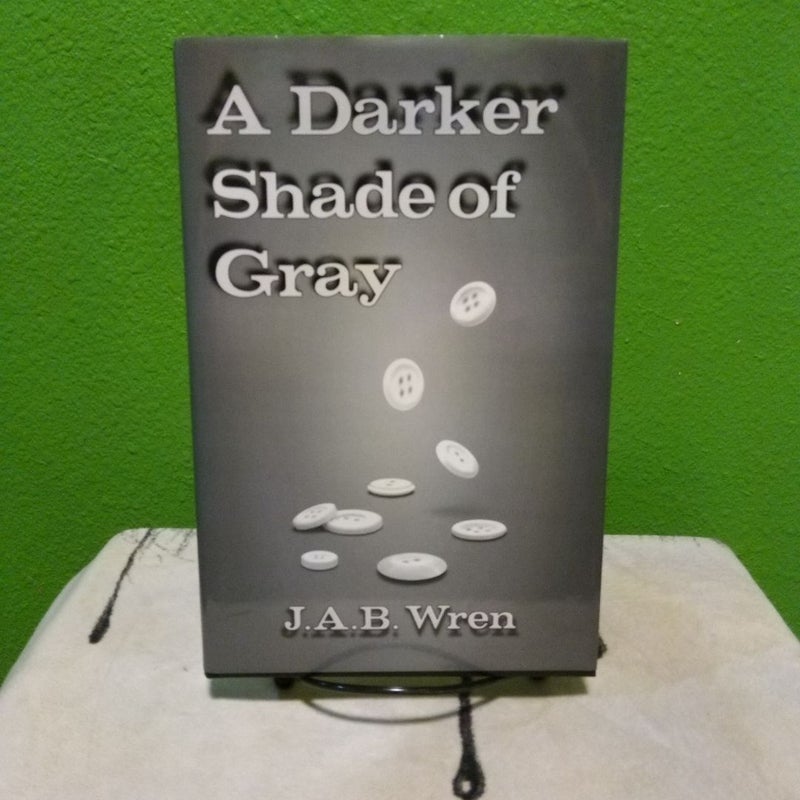 A Darker Shade of Gray
