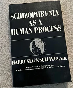Schizophrenia As a Human Process