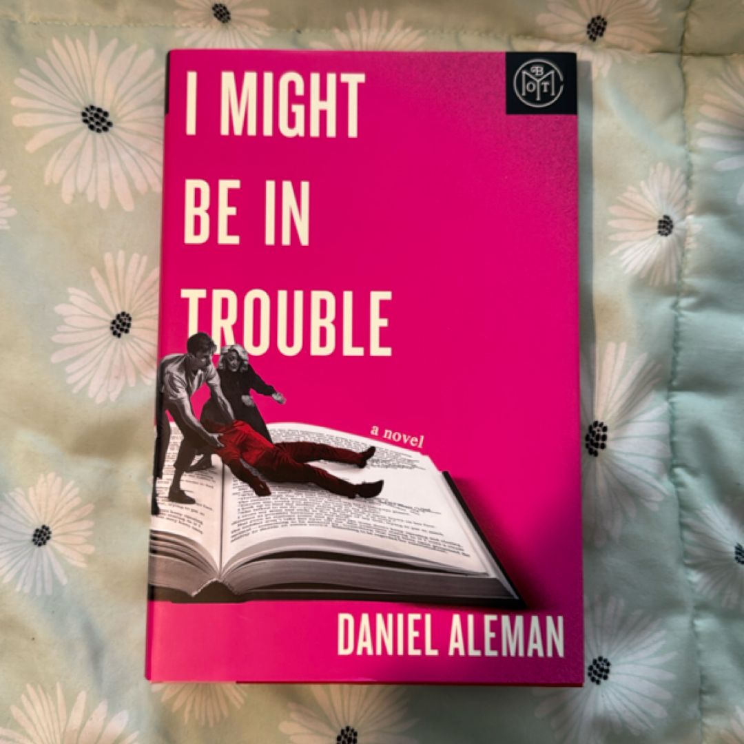 I Might Be in Trouble