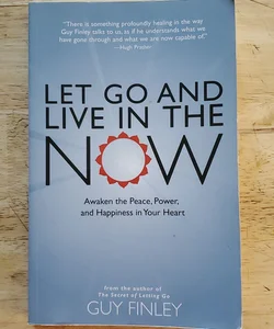 Let Go and Live in the Now