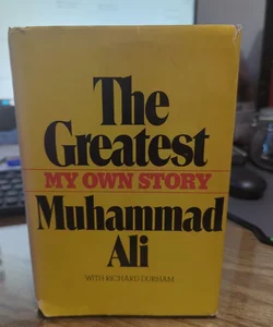 The Greatest My Own Story Muhammad Ali