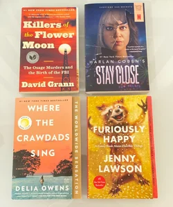 4 BOOK SET: Killers of the Flower Moon/ STAY CLOSE / Where the Crawdads Sing / Furiously Happy