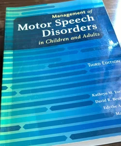 Management of Motor Speech Disorders in Children and Adults