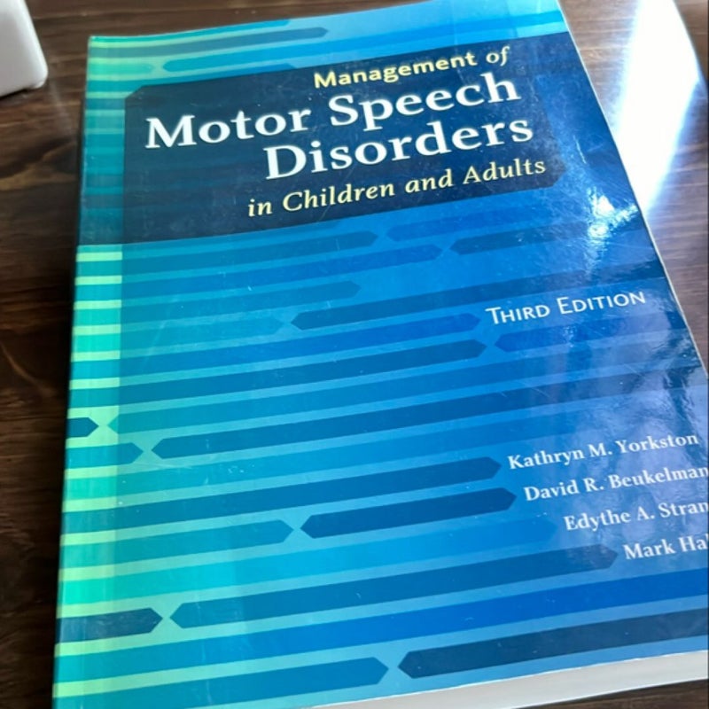 Management of Motor Speech Disorders in Children and Adults