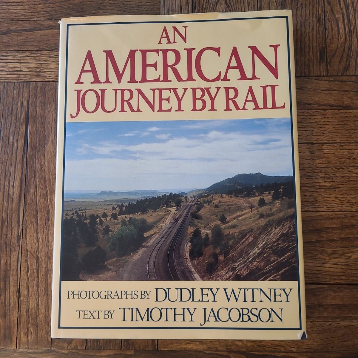 An American Journey by Rail by Dudley Witney, Timothy Jacobson