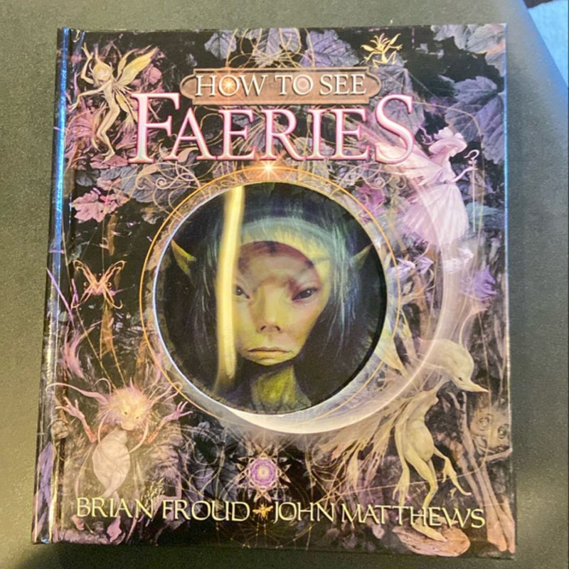 How to See Faeries