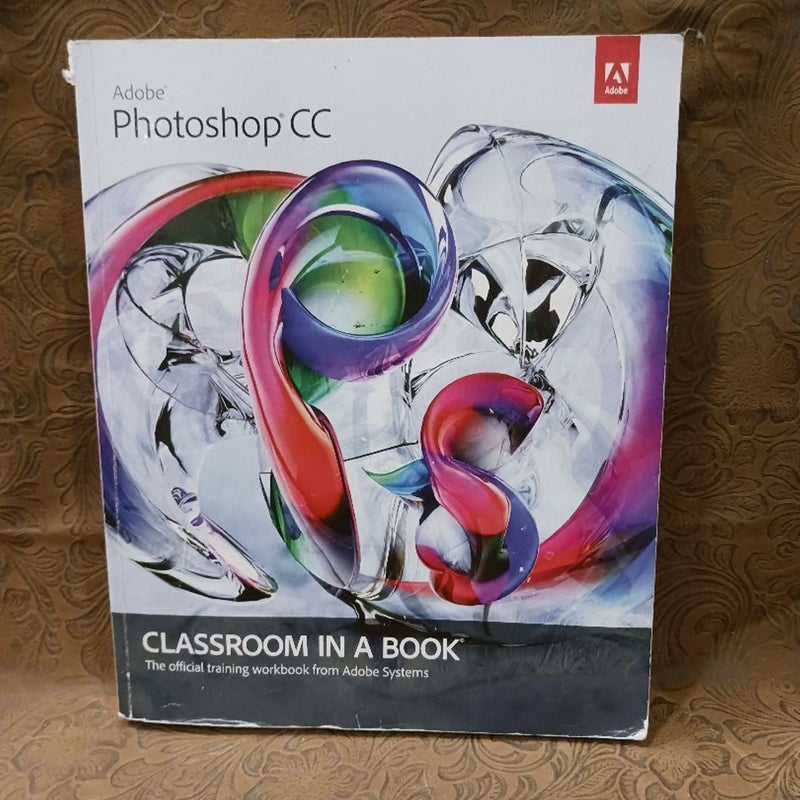 Adobe Photoshop CC Classroom in a Book