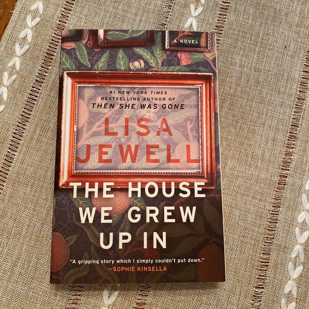 The House We Grew Up In, Book by Lisa Jewell, Official Publisher Page