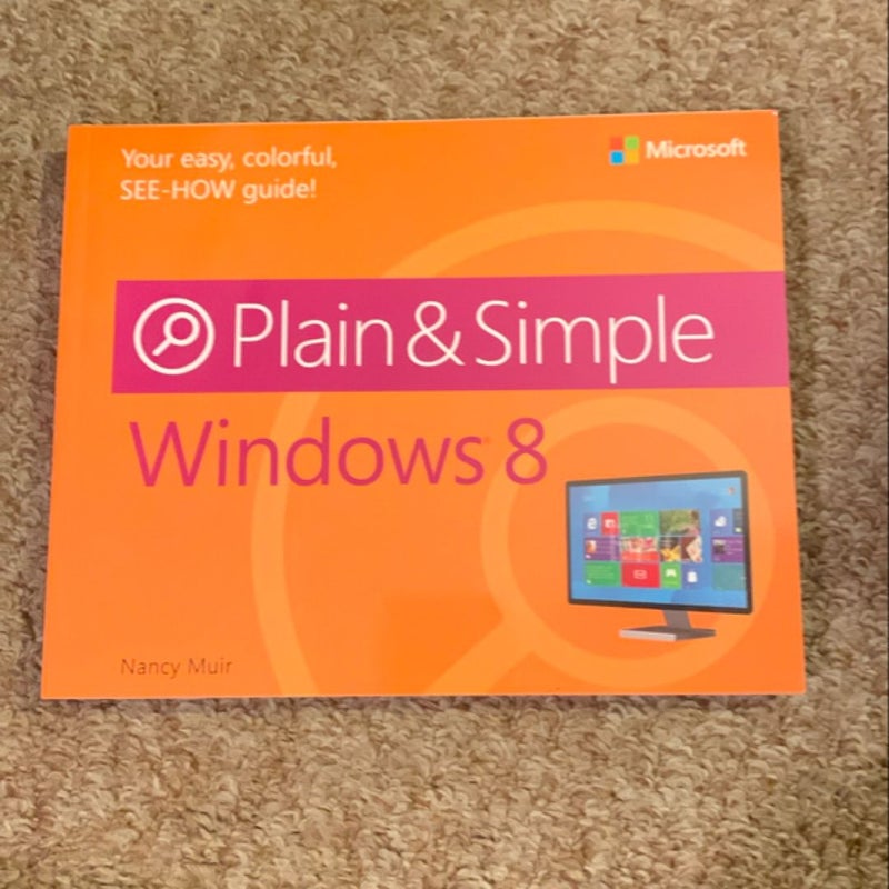 Windows 8 Plain and Simple