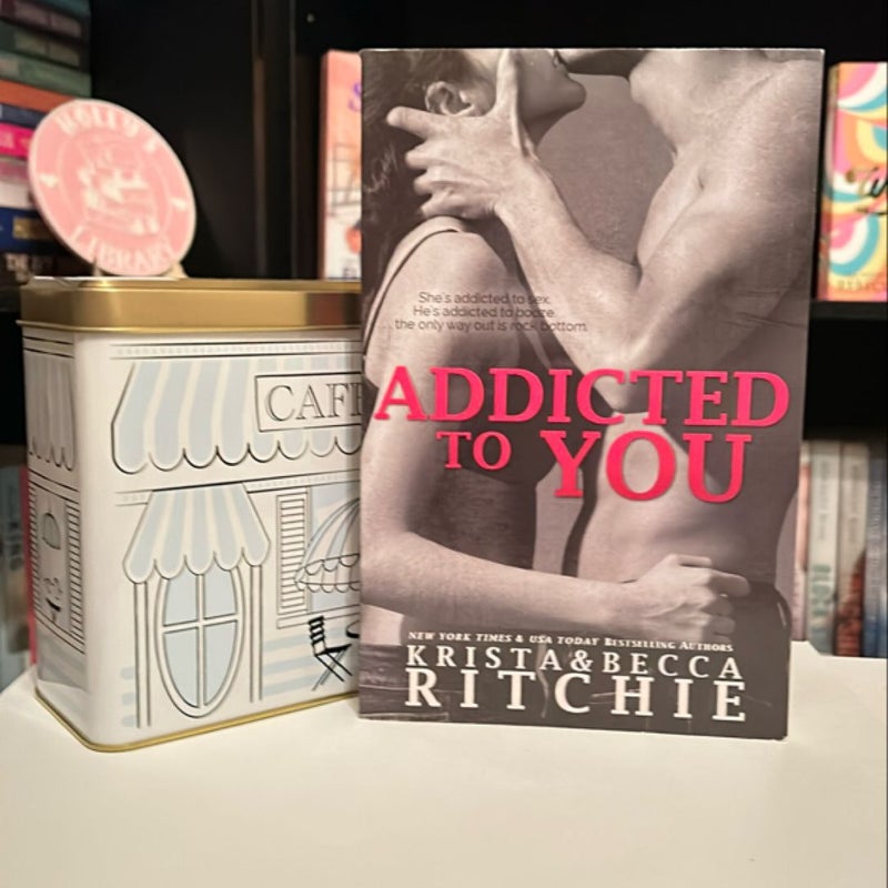 Addicted to You *Out of Print*