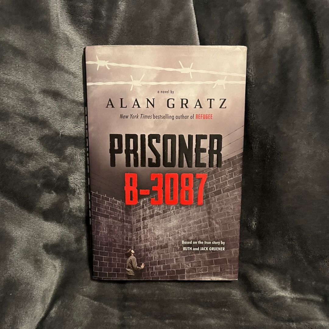 Prisoner B-3087 by Alan Gratz; Ruth Gruener; Jack Gruener, Hardcover ...