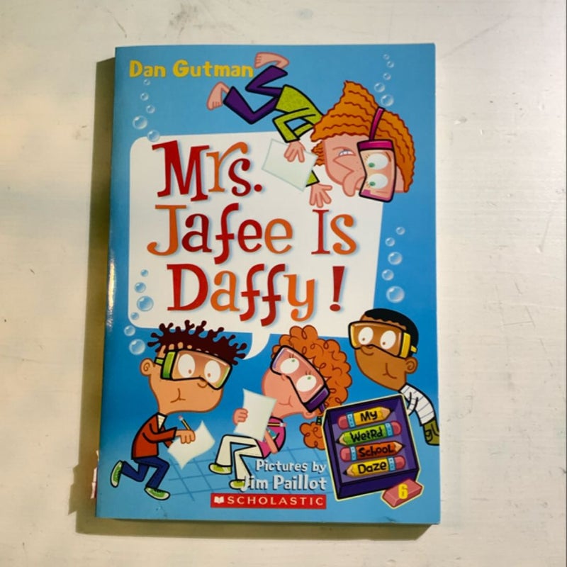 My Weird School Daze: Mrs. Jafee is Daffy! 