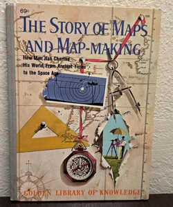 The Story of Maps and Map-Making