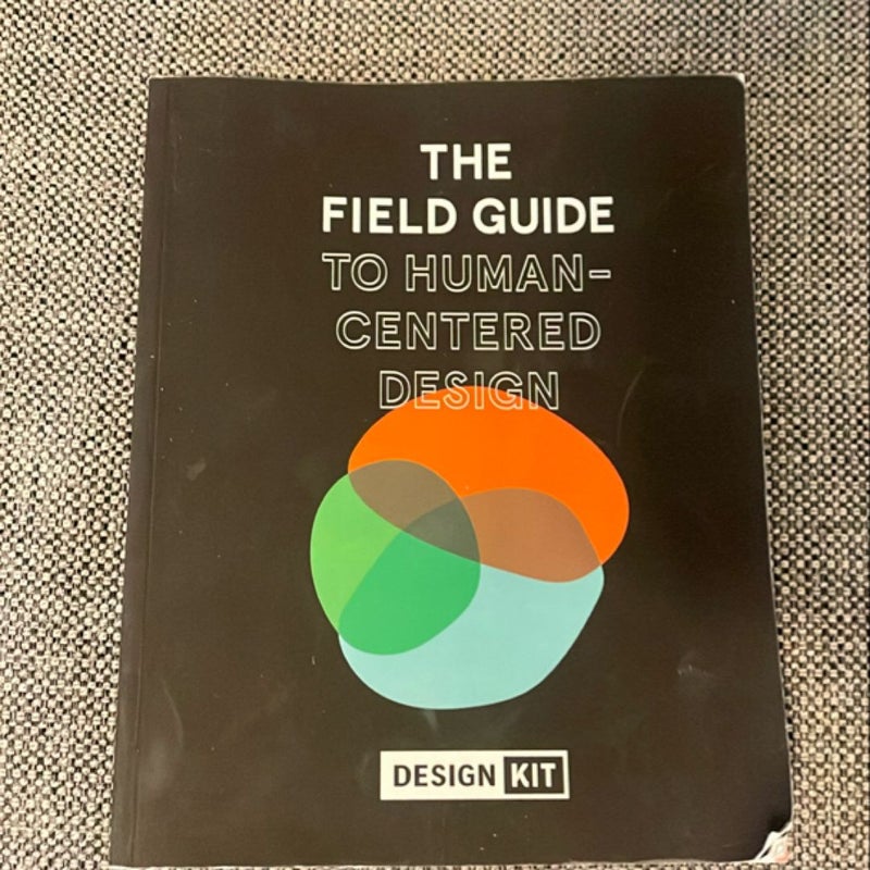 Field Guide to Human-Centered Design