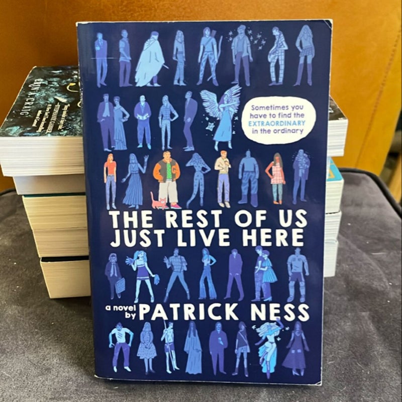 The Rest of Us Just Live Here